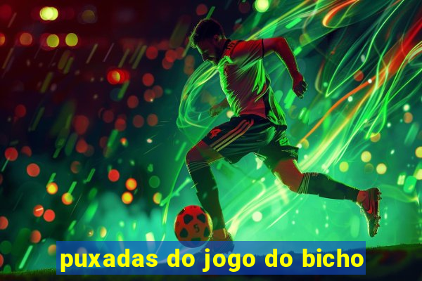 puxadas do jogo do bicho